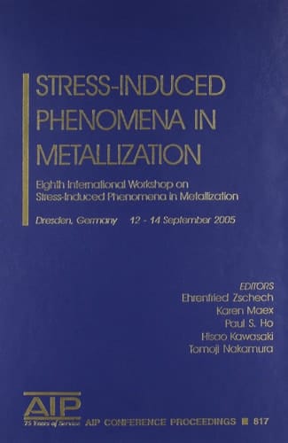 Stress-Induced Phenomena in Metallization Eighth International Workshop on Stress-Induced Phenomena in Metallization