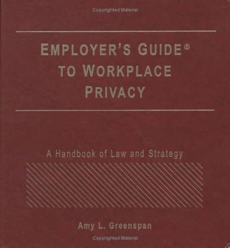 Employer's Guide to Workplace Privacy