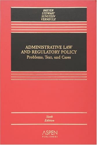 Administrative Law: A Casebook (Casebook Series)
