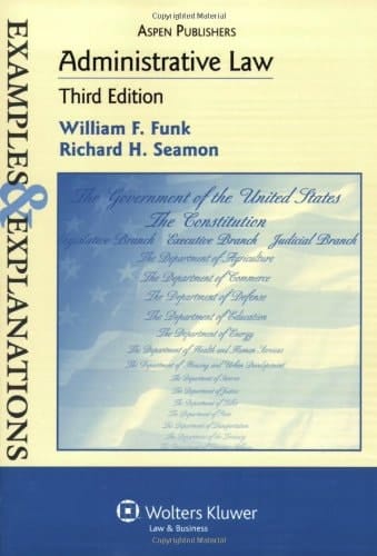 Administrative Law Examples and Explanations