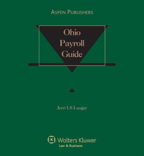Ohio Payroll Guide, 2010 Edition