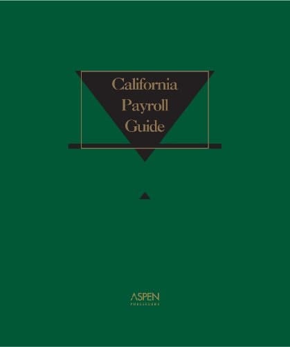 California Payroll Guide, 2010 Edition