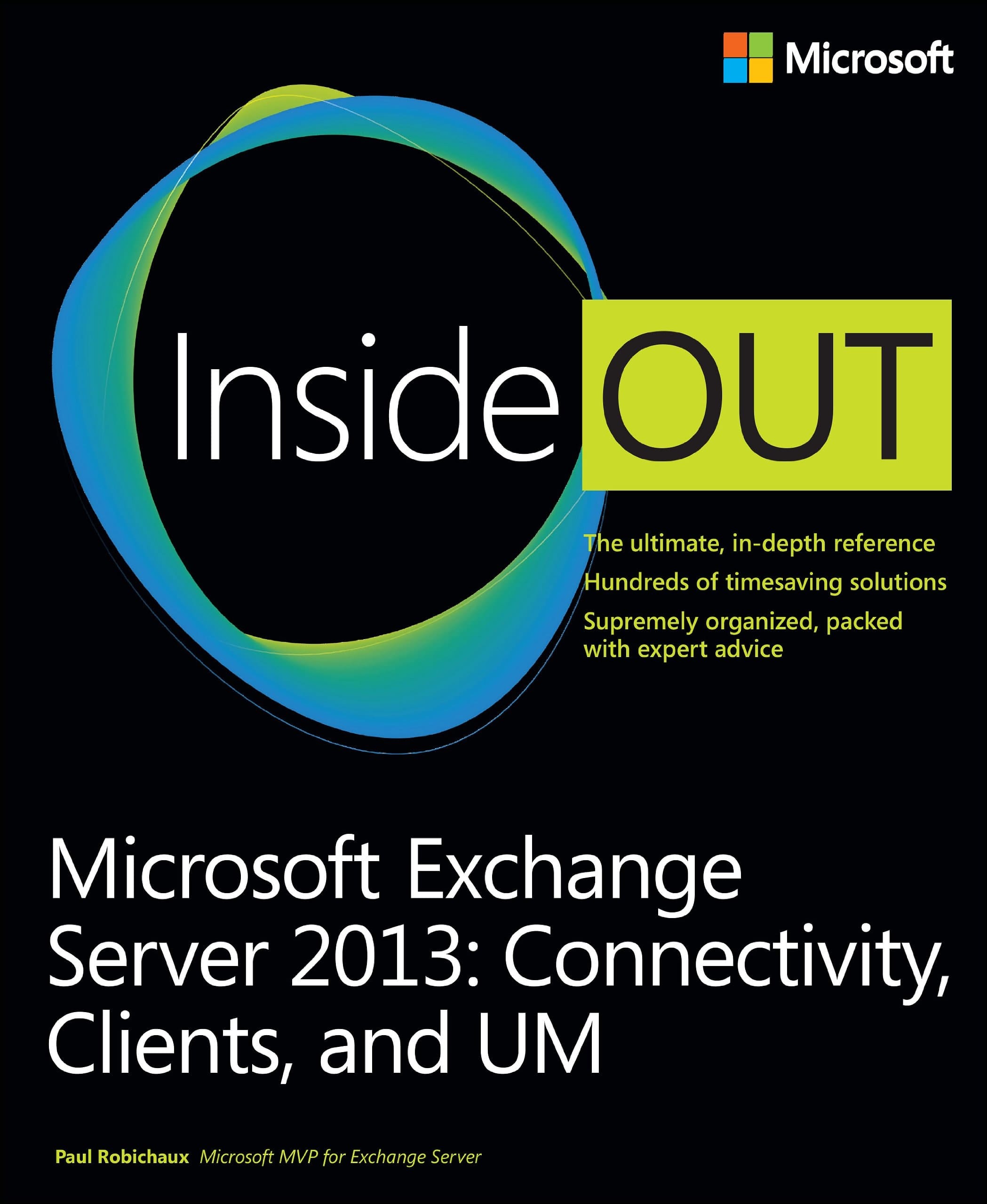 Microsoft Exchange Server 2013 Inside Out Connectivity, Clients, and UM