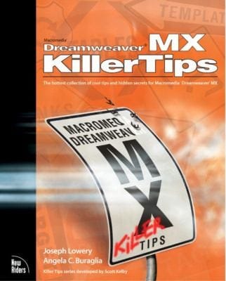Macromedia Dreamweaver Mx Killer Tips The Hottest Collection Of Cool Tips And Hidden Secrets For Macromedia Dreamweaver Mx