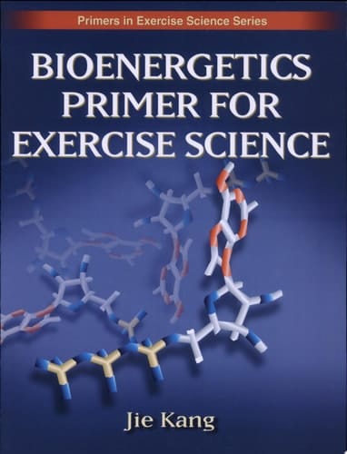 Bioenergetics Primer for Exercise Science