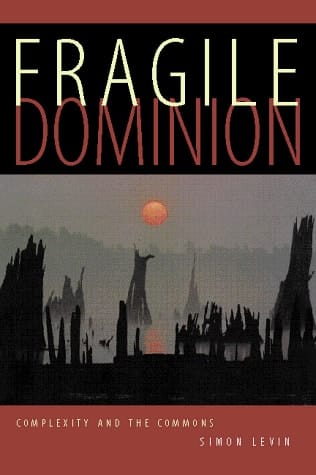 Fragile Dominion: Complexity And The Commons (Helix Books)