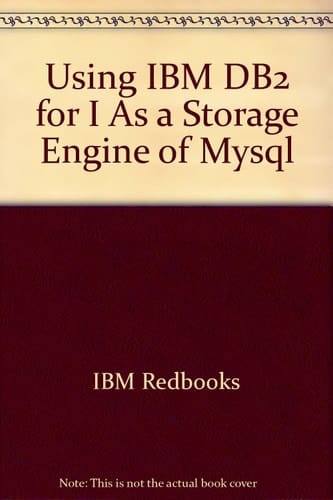 Using IBM DB2 for I As a Storage Engine of MySQL