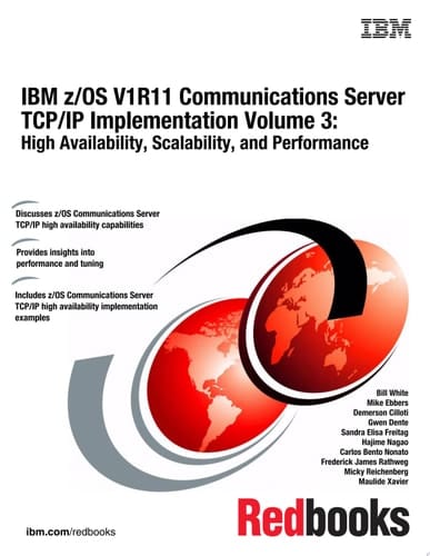 IBM z/OS V1R11 Communications Server TCP/IP Implementation Volume 3: High Availability, Scalability, and Performance