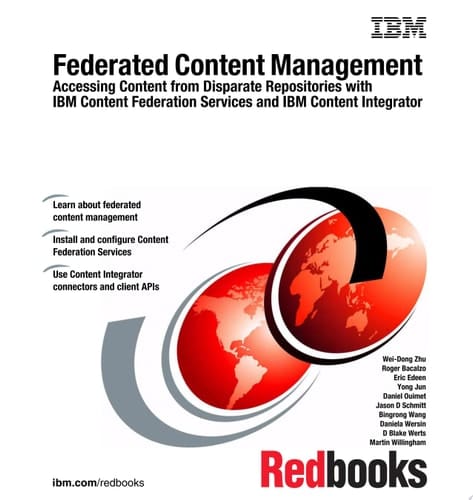 Federated Content Management: Accessing Content from Disparate Repositories with IBM Content Federation Services and IBM Content Integrator