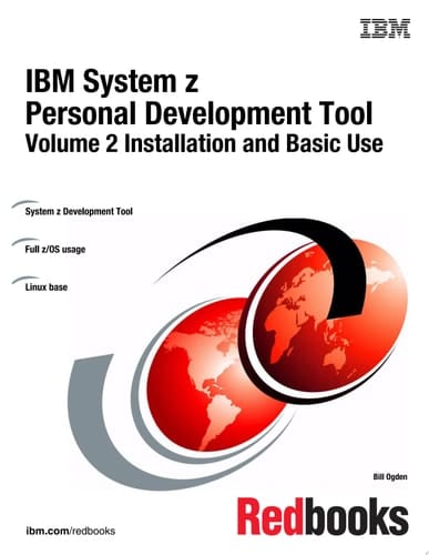IBM System z Personal Development Tool: Volume 2 Installation and Basic Use