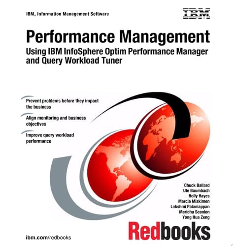 Performance Management: Using IBM InfoSphere Optim Performance Manager and Query Workload Tuner