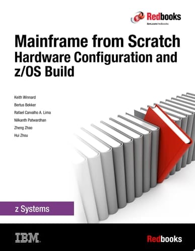 Mainframe from Scratch: Hardware Configuration and z/OS Build