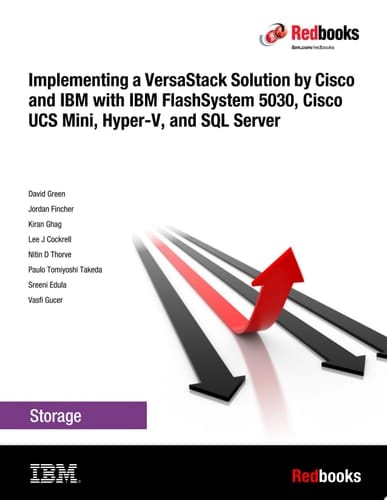 Implementing a VersaStack Solution by Cisco and IBM with IBM FlashSystem 5030, Cisco UCS Mini, Hyper-V, and SQL Server