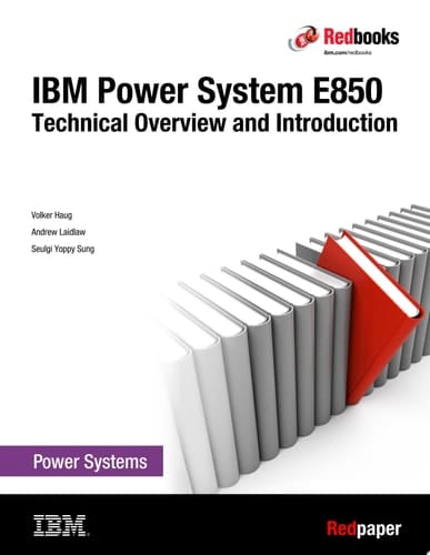 IBM Power System E850 Technical Overview and Introduction