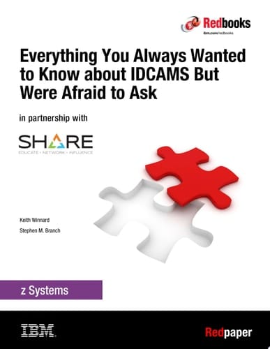 Everything You Always Wanted to Know about IDCAMS But Were Afraid to Ask