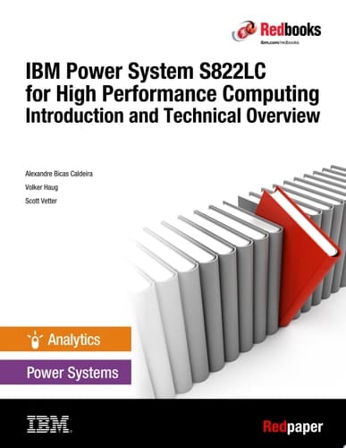 IBM Power System S822LC for High Performance Computing Introduction and Technical Overview