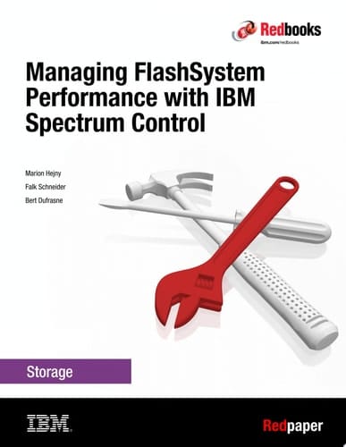 Viewing and Managing FlashSystem Performance with IBM Spectrum Control