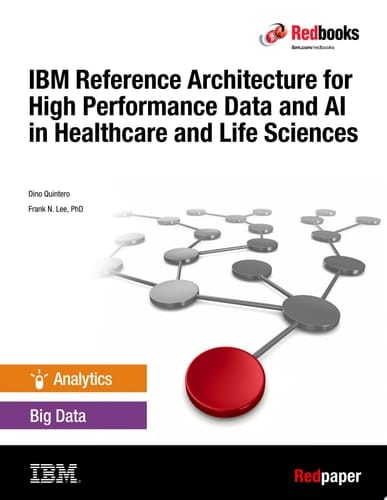 IBM Reference Architecture for High Performance Data and AI in Healthcare and Life Sciences