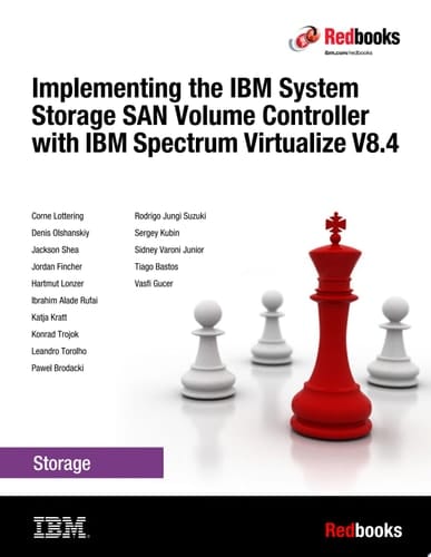 Implementing the IBM System Storage SAN Volume Controller with IBM Spectrum Virtualize Version 8.4
