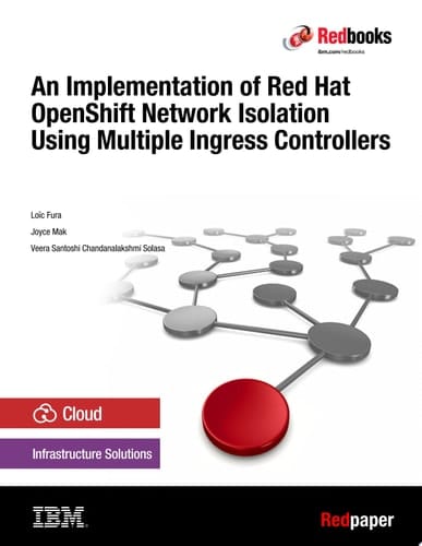 An Implementation of Red Hat OpenShift Network Isolation Using Multiple Ingress Controllers