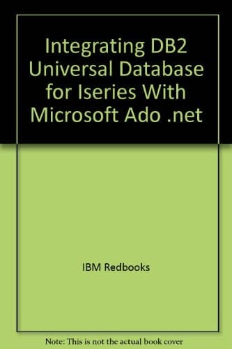 Integrating DB2 Universal Database for ISeries with Microsoft ADO .NET