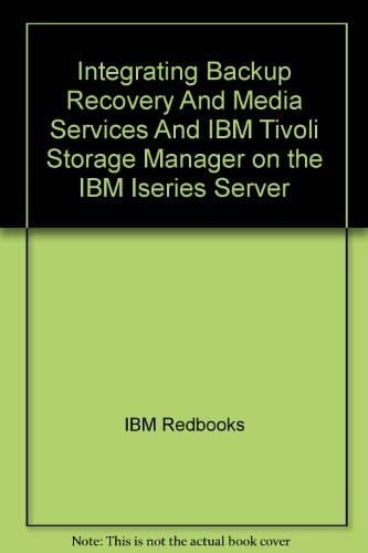 Integrating Backup Recovery and Media Services and IBM Tivoli Storage Manager on the IBM E-server ISeries Server