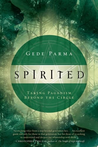 Spirited Taking Paganism Beyond the Circle