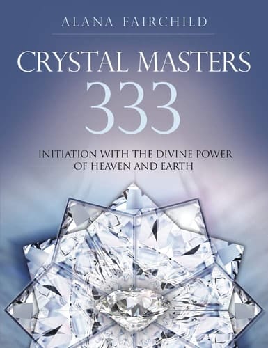 Crystal Masters 333 Initiation with the Divine Power of Heaven & Earth