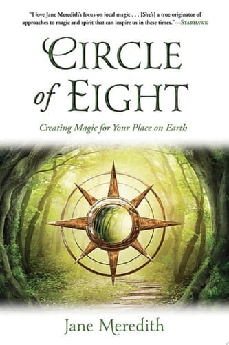 Circle of Eight Creating Magic for Your Place on Earth