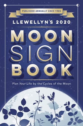 Llewellyn's 2020 Moon Sign Book Plan Your Life by the Cycles of the Moon