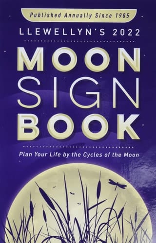 Llewellyn's 2022 Moon Sign Book Plan Your Life by the Cycles of the Moon