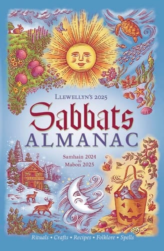 Llewellyn's 2025 Sabbats Almanac Samhain 2024 to Mabon 2025
