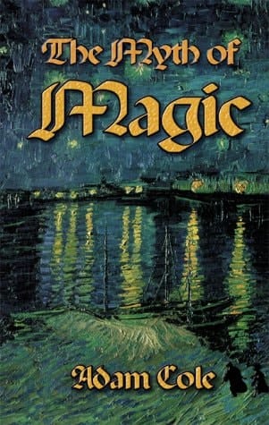 The Myth of Magic