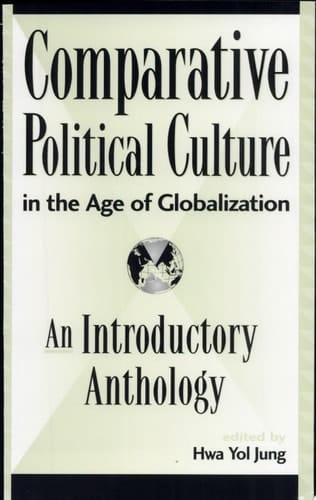 Comparative Political Culture in the Age of Globalization An Introductory Anthology