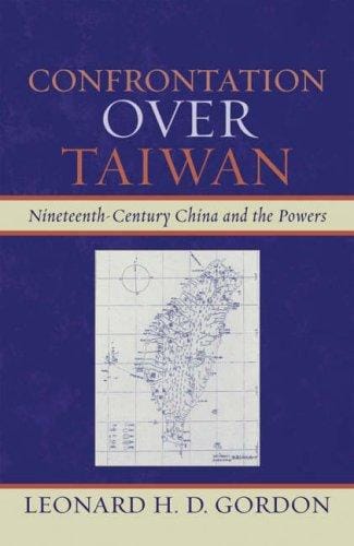 Confrontation over Taiwan: nineteenth-century China and the powers