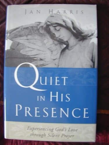 Quiet in His Prescence