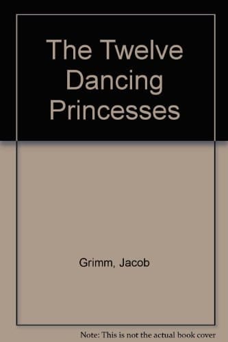 The Twelve Dancing Princesses