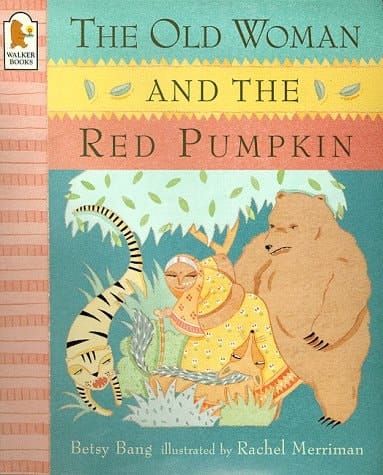 The Old Woman and the Red Pumpkin A Bengali Folk Tale