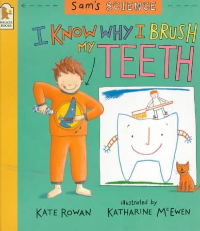 I Know why I Brush My Teeth