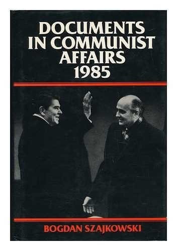 Documents in Communist Affairs 1985