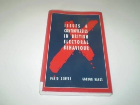 Issues and Controversies in British Electoral Behaviour