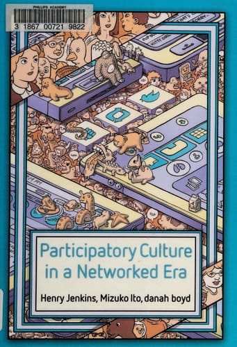 Participatory Culture in a Networked Era A Conversation on Youth, Learning, Commerce, and Politics