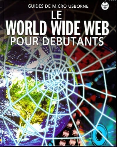 Le World Wide Web Pour débutants