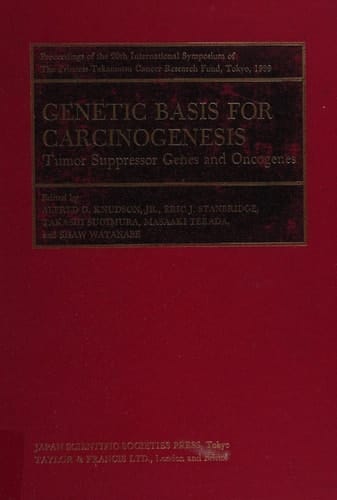 Genetic Basis for Carcinogenesis Tumor Suppressor Genes and Oncogenes