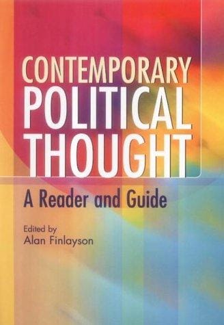 Contemporary Political Thought: A Reader and Guide