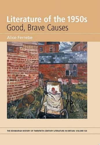 Literature of the 1950s Good, Brave Causes