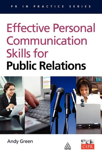 Effective Communication Skills for Public Relations (PR in Practice)