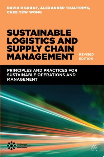 Sustainable Logistics and Supply Chain Management (Revised Edition)