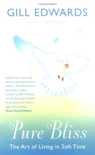 Pure Bliss (reissue with New Cover) The Art of Living in Soft Time