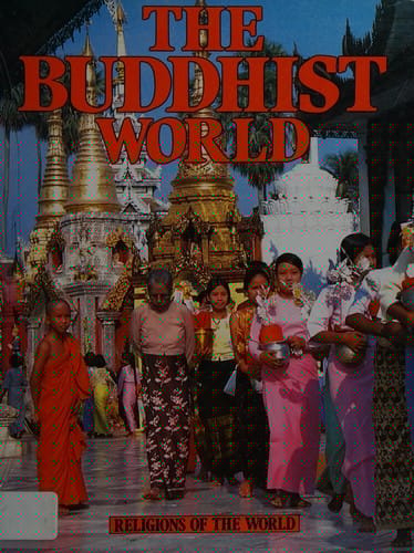 The Buddhist World (Religions of the World)